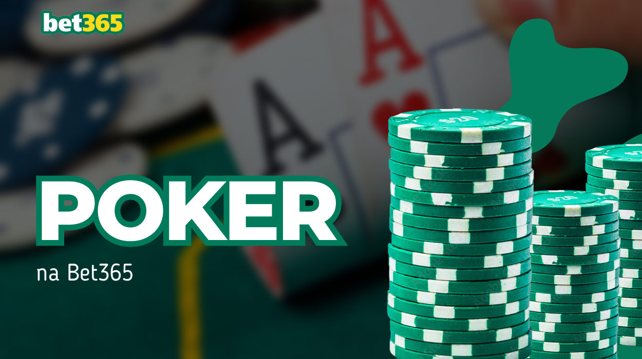 O pôquer é um dos jogos de cassino mais populares na Bet365